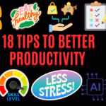  18 Tips to Better Productivity