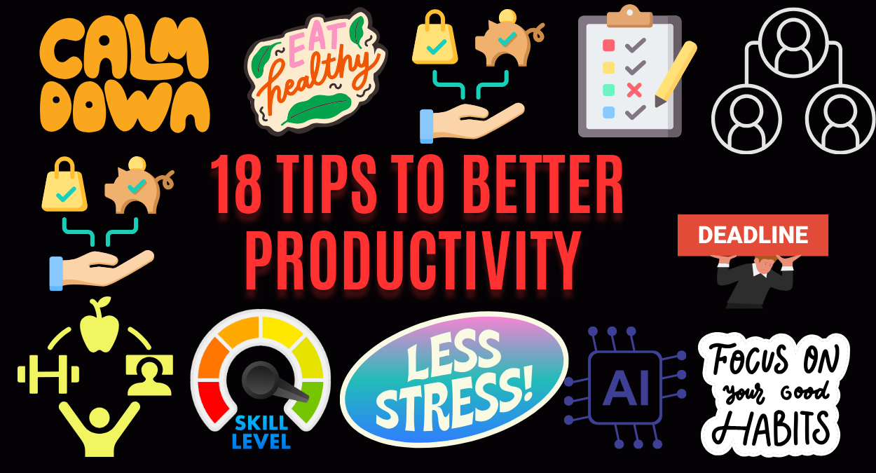  18 Tips to Better Productivity