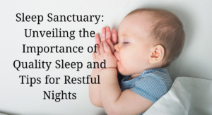 Read more about the article 101 Best Amazing Tips for Optimal Health and Well-being (Part 5/10), Sleep Sanctuary: Unveiling the Importance of Quality Sleep and Tips for Restful Nights