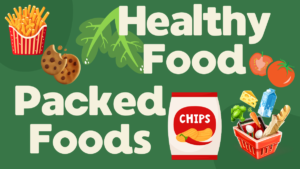Read more about the article Packed Foods v/s Natural Foods: Unveiling the Truth