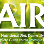 Proper Nutritional Diet, Demystifying Air: A Complete Guide to the Invisible Essence (Part 13/15)