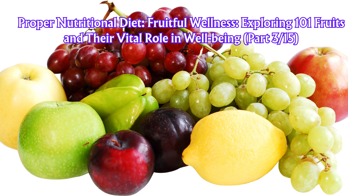 Proper Nutritional Diet: Fruitful Wellness