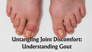 Read more about the article Untangling Joint Discomfort: Understanding Gout (2024), Exercise for Managing Gout