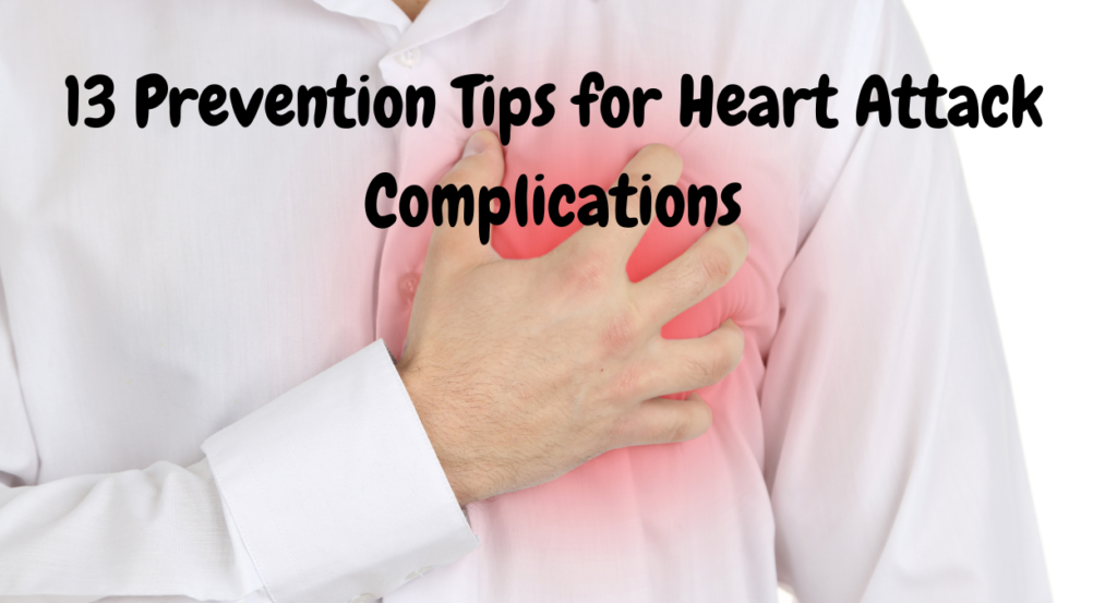  13 Prevention Tips for Heart Attack Complications