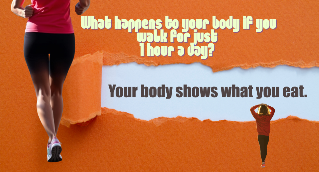 What happens to your body if you walk for just 1 hour a day? 10 Incredible Things That Happen to Your Body If You Walk for Just 1 Hour a Day 3 10 Incredible Things That Happen to Your Body If You Walk for Just 1 Hour a Day